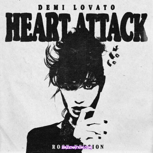 Demi Lovato – Heart Attack (Rock Version) Mp3 Download