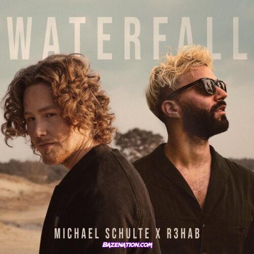 Michael Schulte & R3HAB – Waterfall Mp3 Download