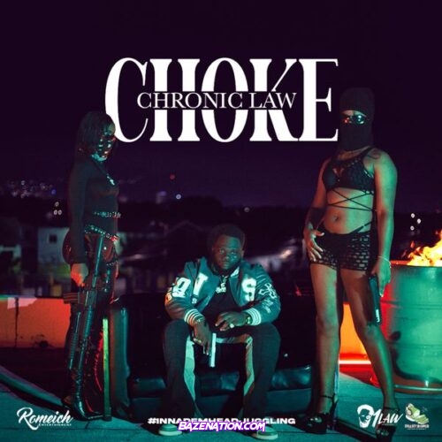 Chronic Law – Choke