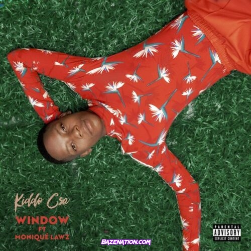 Kiddo CSA – Window (Feat. Moniqué Lawz)