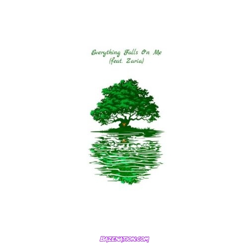 Lil Bird – Everything Falls On Me (feat. Zaria)