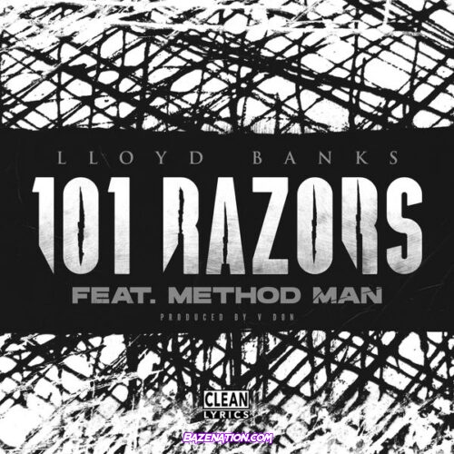 Lloyd Banks – 101 Razors feat Method Man