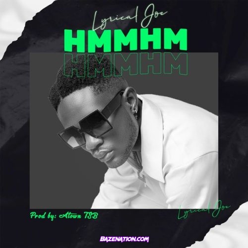 Lyrical Joe – HMMHM