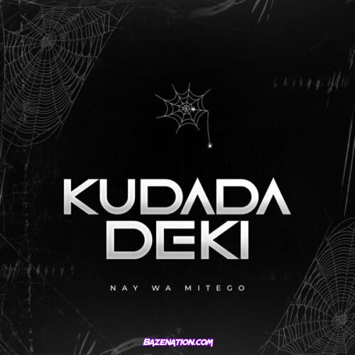 Nay Wa Mitego – Kudada Deki