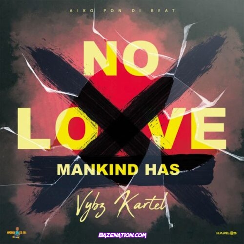 Vybz Kartel – Mankind Has No Love