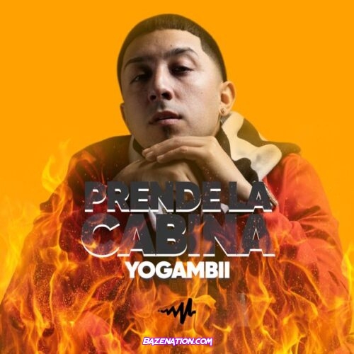 YoGambii – Prende La Cabina (Freestyle)