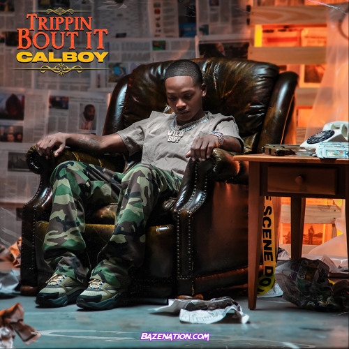 Calboy - Trippin Bout It 