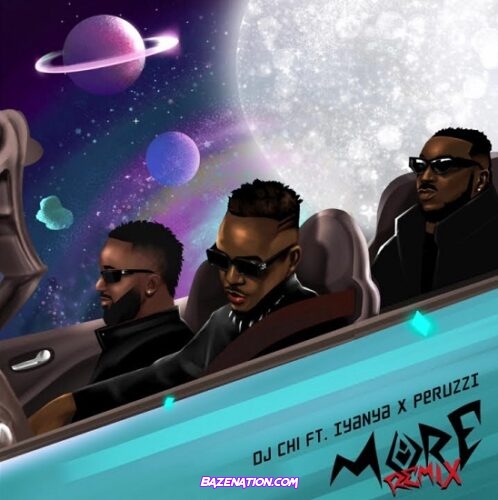 Dj Chi - More (Remix) feat. Iyanya & Peruzzi Mp3 Download