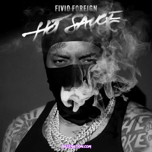 Fivio Foreign – Hot Sauce Mp3 Download