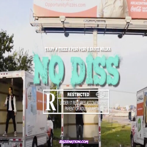 Peso Peso x Sauce Walka x Trappin Trezz - No Diss Mp3 Download