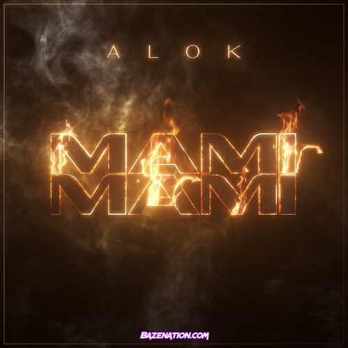 Alok - Mami Mami