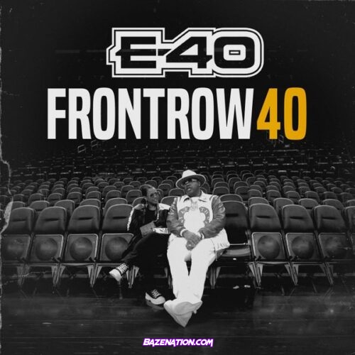 E-40 - Front Row 40