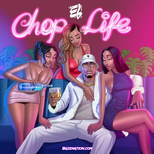 E.L - Chop Life