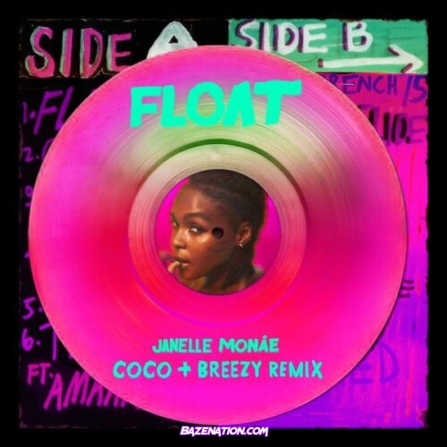 Janelle Monáe - Float (Coco & Breezy Remix)