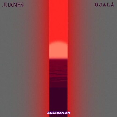 Juanes - Ojalá