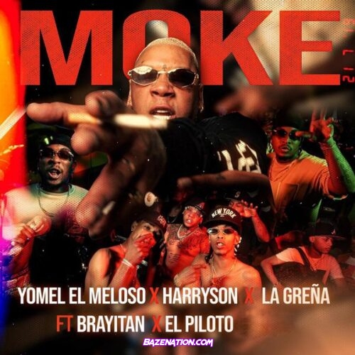 La Greña, Yomel El Meloso, Harryson, Brayitan & el piloto - Moke