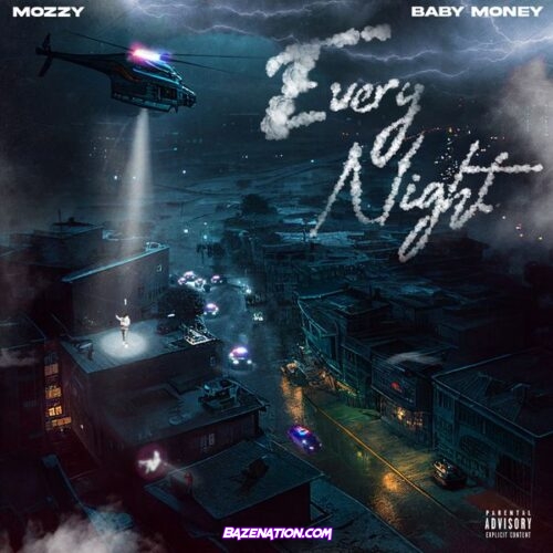 Mozzy - Every Night (feat. Baby Money)