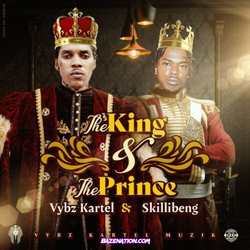 Vybz Kartel x Skillibeng - The King & The Prince