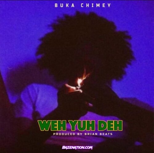 Buka Chimey - Weh Yuh Deh