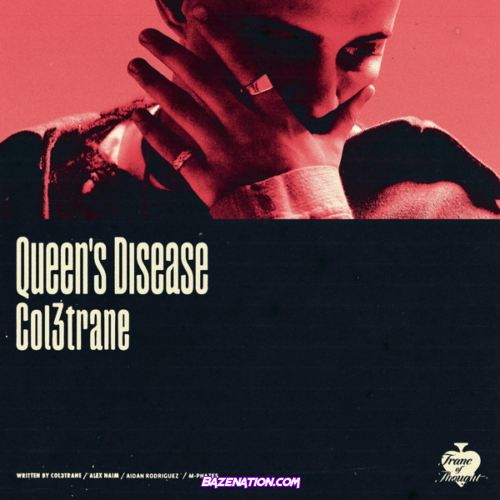 Col3trane - Queen's Disease