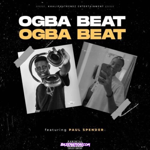 Dj khalipha - OGBA BEAT 1.0 (feat. Paul spender)