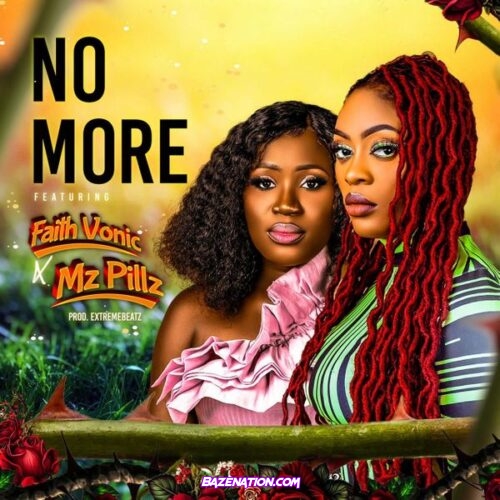 Faith Vonic - No More (feat. Mz pillz)