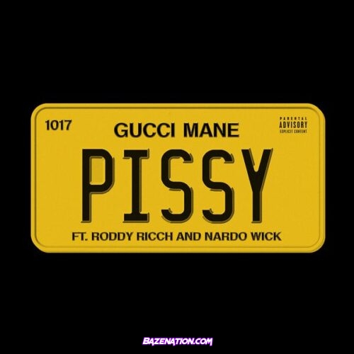 Gucci Mane - Pissy (feat. Roddy Ricch & Nardo Wick)