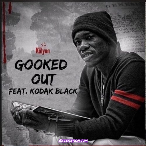 Kolyon - Gooked Out (feat. Kodak Black)