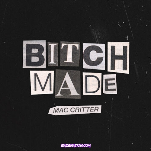 Mac Critter - Bitch Made