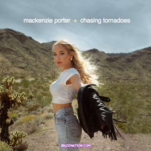 MacKenzie Porter - Chasing Tornadoes