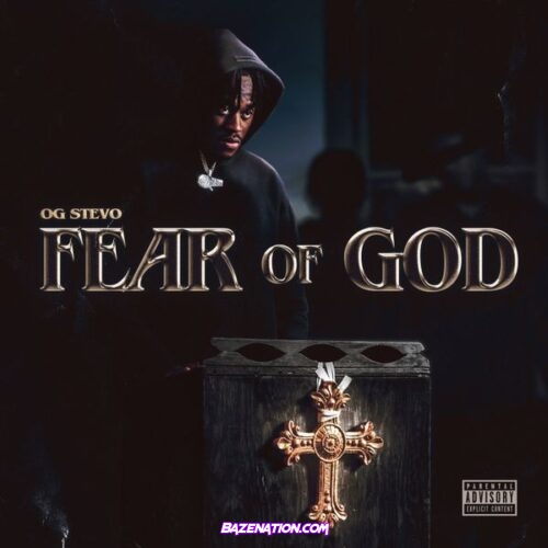 OG Stevo - Fear of God