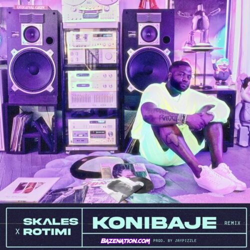 Skales - Konibaje Remix (feat. Rotimi)