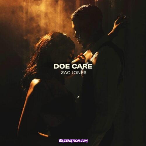 Zac Jone$ - Doe Care