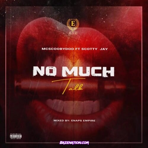 MC Scooby Doo – No Much Talk (feat. Scotty Jay) Mp3 Download