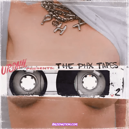 UPSAHL – UPSAHL PRESENTS: THE PHX TAPES V2 Ep Download