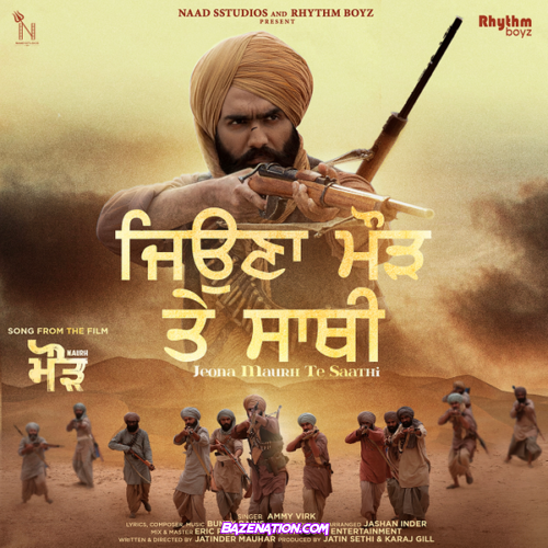 Ammy Virk - Jeona Maurh Te Saathi (From 