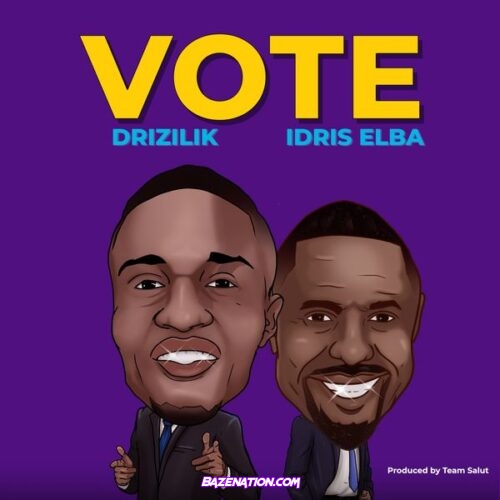 Drizilik - VOTE (feat. Idris Elba)