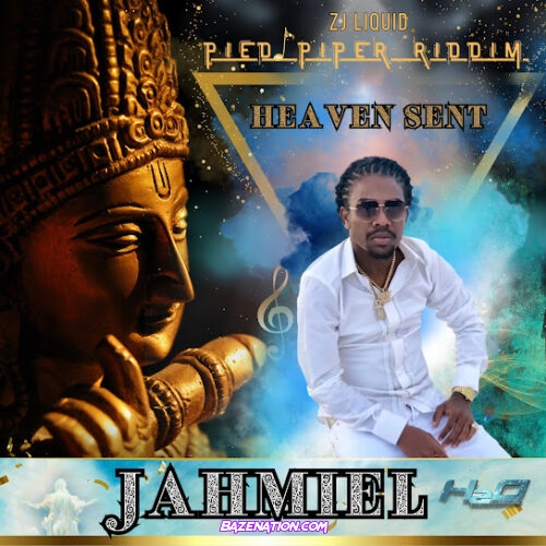 Jahmiel - Heaven Sent (feat. ZJ Liquid)