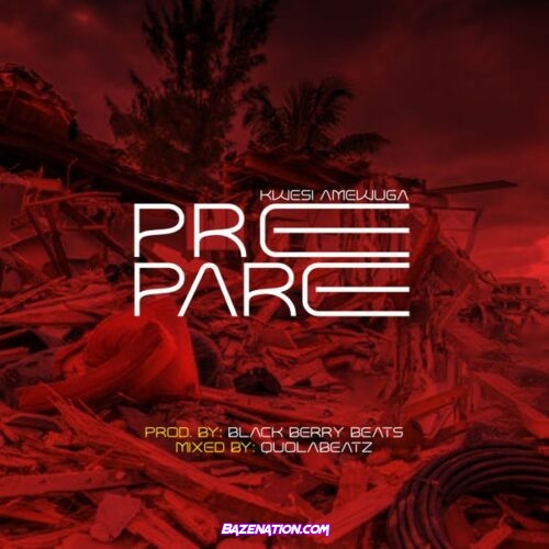 KWESI AMEWUGA - Prepare