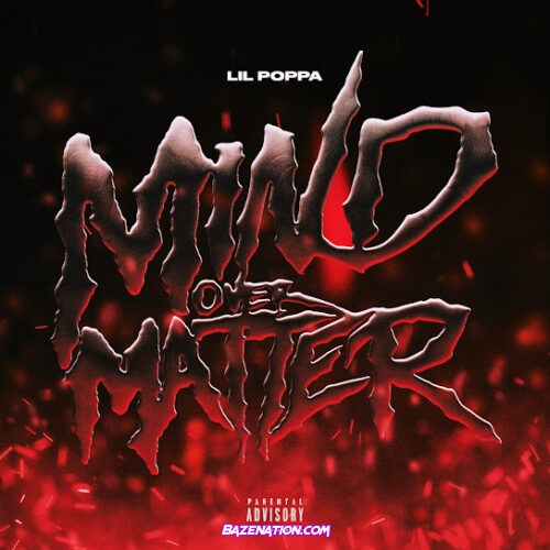 Lil Poppa - MIND OVER MATTER