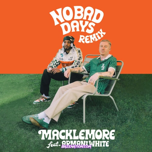 Macklemore - NO BAD DAYS (feat. Collett & Armani White)