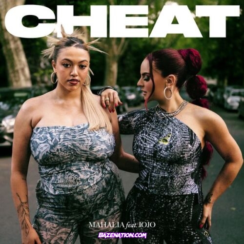 Mahalia - Cheat (feat. JoJo)