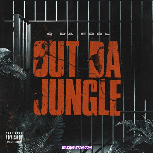 Q Da Fool - Out Da Jungle