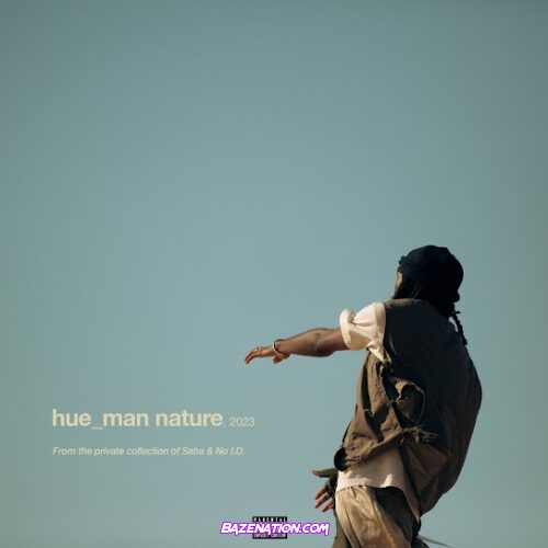 Saba - hue_man nature (feat. No ID)