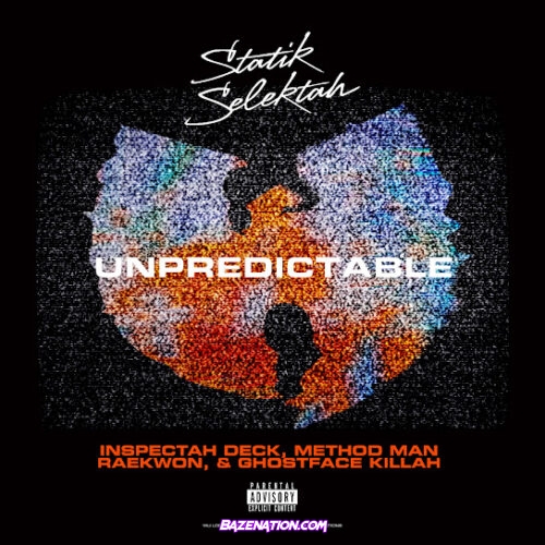 Statik Selektah - Unpredictable (feat. Ghostface Killah, Raekwon, Inspectah Deck & Method Man)