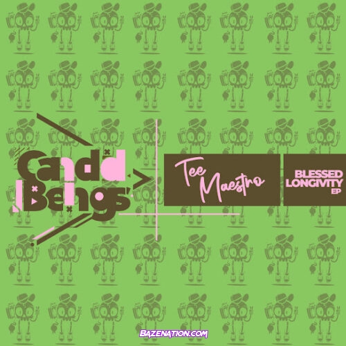 Tee Maestro – Blessed Longitivity Ep Download