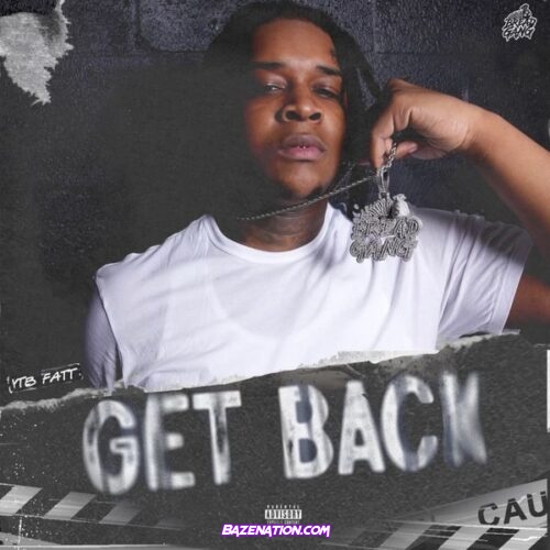 YTB Fatt - Get Back