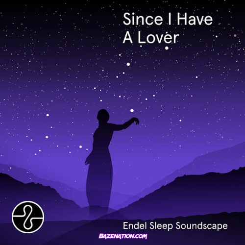 6LACK - Since I Have A Lover (Endel Sleep Soundscape) Album Download