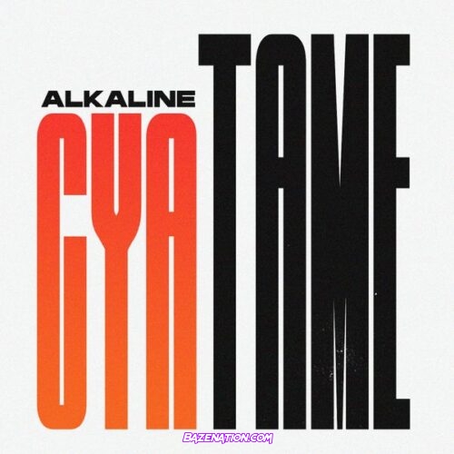 Alkaline - CYA TAME