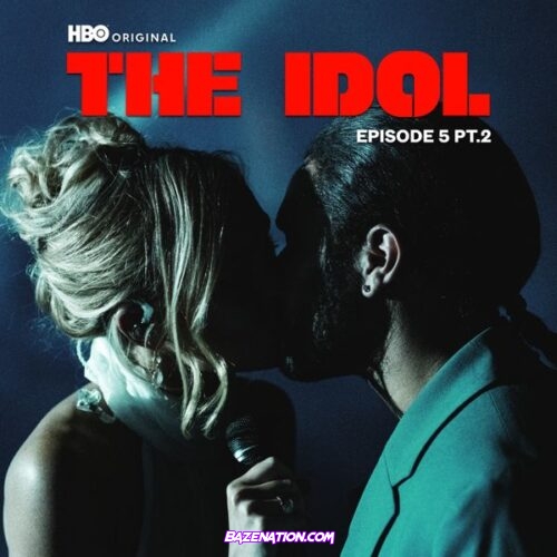 The Weeknd, Lily Rose Depp, Suzanna Son - The Idol Episode 5 Part 2 (Music from the HBO Original Series) Ep Download